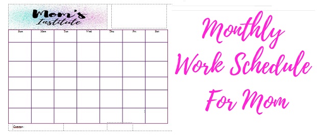 Monthly Work Schedule For Mom