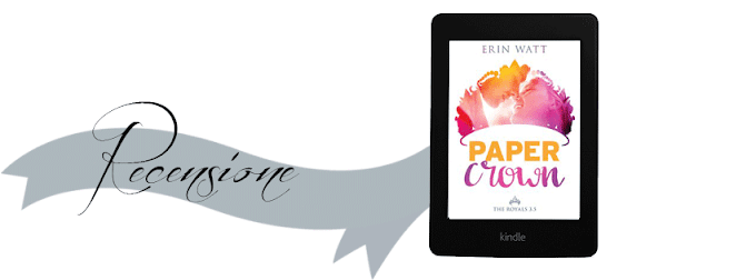 [Recensione] Paper Crown ( The Royals 3.5) Erin Watt