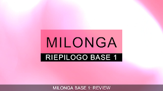 Riepilogo Milonga Base 1