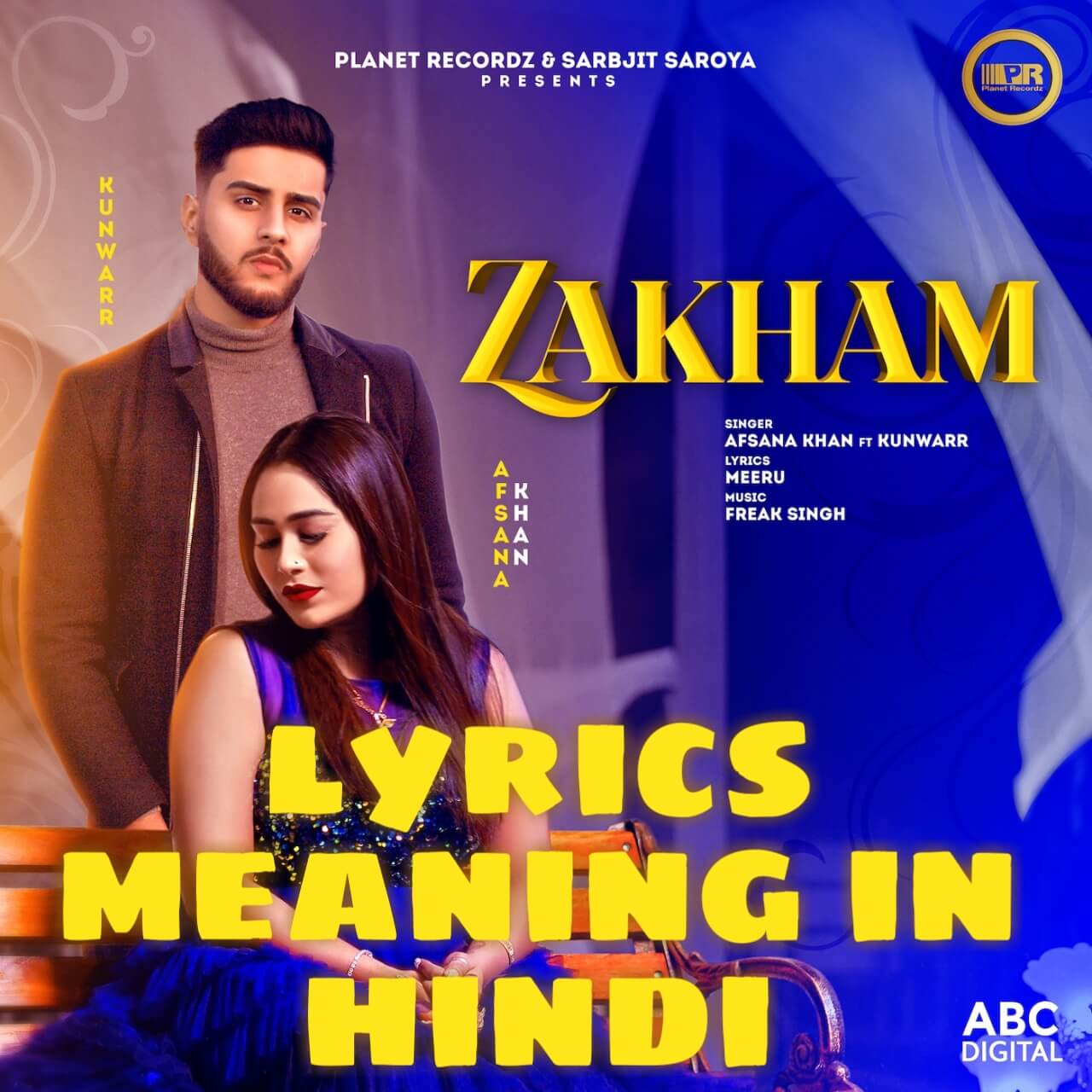 Zakham Song Lyrics Meaning In Hindi by Afsana Khan and Kunwarr