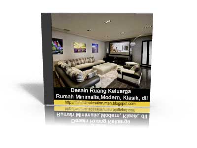 DESAIN RUANG KELUARGA RUMAH MINIMALIS MODERN KLASIK DLL