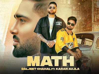 Math Lyrics - Daljeet Chahal, Karan Aujla