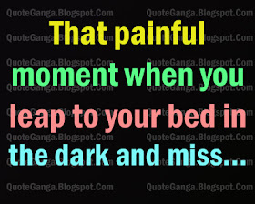 That painful moment when you leap to your bed in the dark and miss..