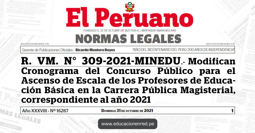 R. VM. N° 309-2021-MINEDU.- Modifican el cronograma del Concurso Público para el Ascenso de Escala de los Profesores de Educación Básica en la Carrera Pública Magisterial, correspondiente al año 2021