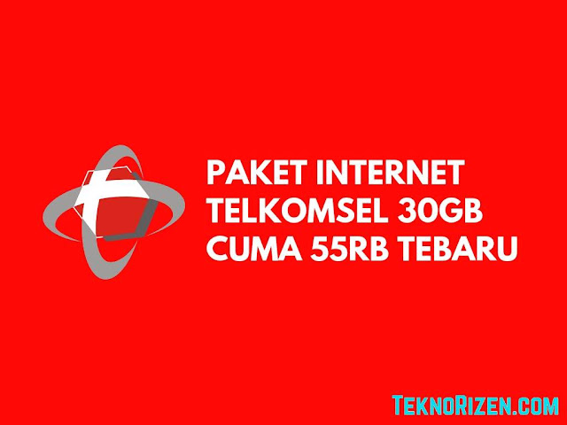 Paket Murah Telkomsel 30GB Cuma Rp55000 Terbaru