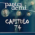 PARTES DE MI - CAPITULO 74