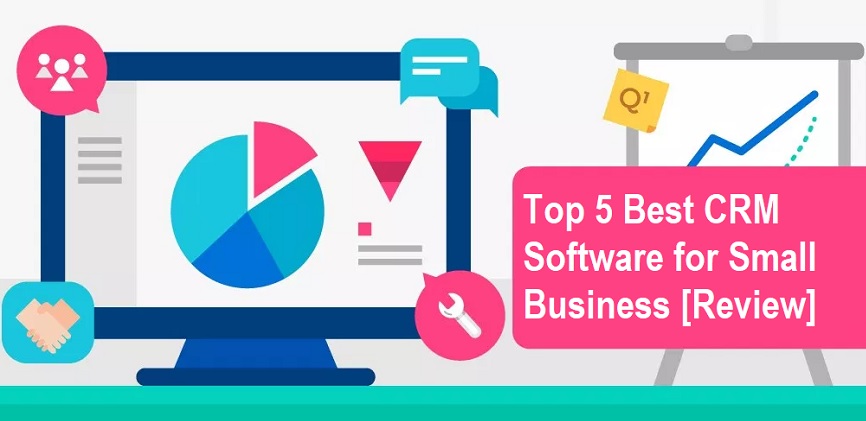 Top 5 Best CRM Software for Small Business