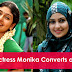 Indian Actress Monika Converts As Muslim