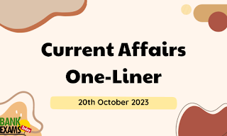 Current Affairs One-Liner: 20th October 2023