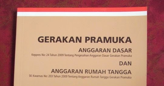 Materi Pramuka: AD ART Gerakan Pramuka Indonesia Hasil Munas 2013