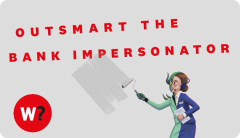 Which? – Outsmart the bank impersonator