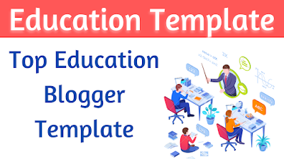 Top 10 blogger template for education website 
