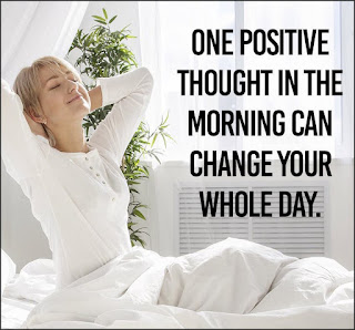 Staying Alive is Not Enough :One positive thought in the morning can change your whole day.