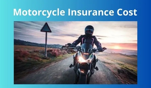 Motorcycle Insurance Cost