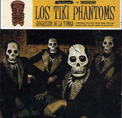 Los Tiki Phantoms - Regresan De La Tumba [2007]