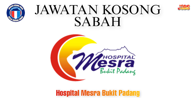 Jawatan Kosong Jabatan Kesihatan Negeri Sabah Hospital Mesra Bukit Padang Tahun 2023 - (MySTEP) 