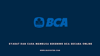 Syarat dan Cara Membuka Rekening BCA Secara Online