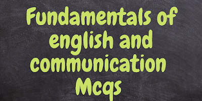 Fundamentals of english and communication Mcqs