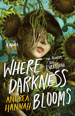 book cover of young adult novel Where Darkness Blooms by Andrea Hannah