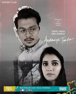 Drama Andainya Takdir Lakonan Shukri Yahaya, Nina Iskandar, Puteri Balqis