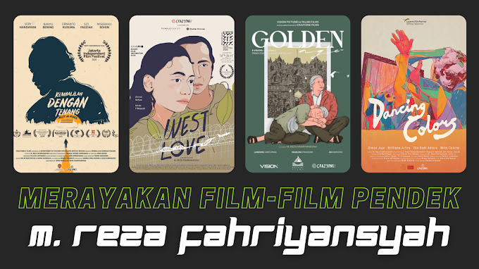 Merayakan Film-Film Pendek M. Reza Fahriyansyah