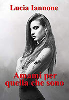 https://www.amazon.it/Amami-quella-sono-Lucia-Iannone-ebook/dp/B07JYSZQR3/ref=sr_1_1?s=books&ie=UTF8&qid=1543770661&sr=1-1&keywords=amami+per+quella+che+sono