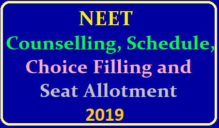 NEET 2019 Counselling, Schedule, Choice Filling and Seat Allotment /2019/06/neet-2019-councelling-schedule-choice-filling-and-seat-allotment-process-available-here-visit-official-website-medicalcouncelling.nic.in.html