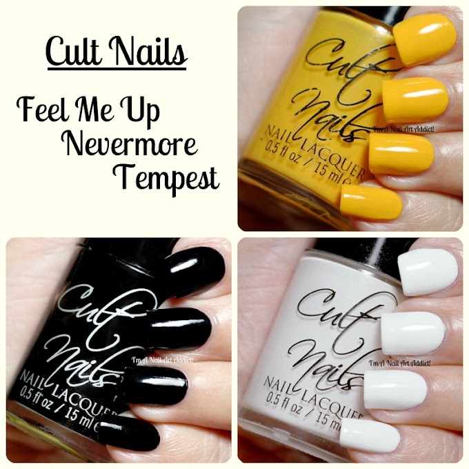 Cult Nails || Feel Me Up, Nevermore & Tempest