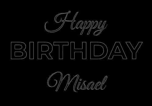 Happy Birthday Misael (Animated GIF)