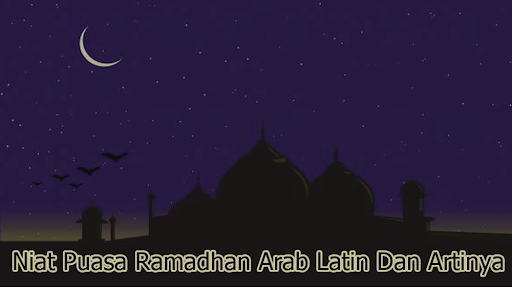 Niat Puasa Ramadhan Arab Latin Dan Artinya