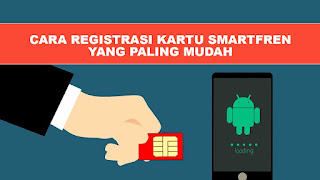 Cara Registrasi Kartu Smartfren yang Palin Mudah