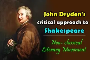 Dryden's critical approach to William Shakespeare