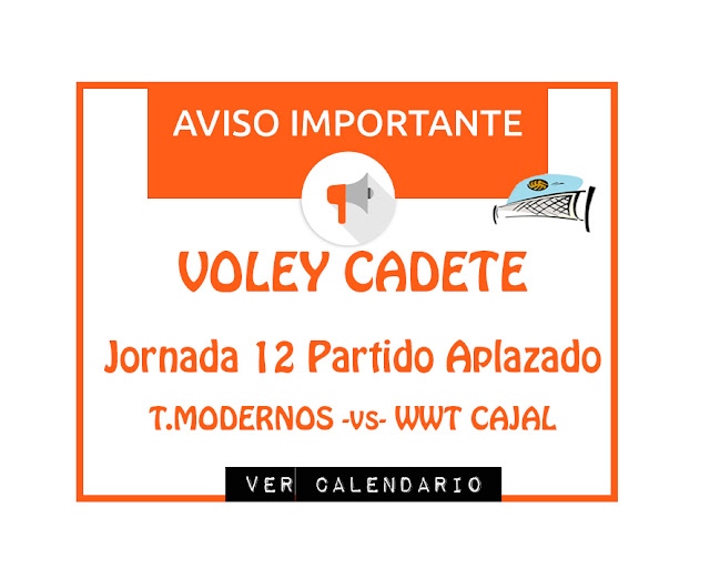 VOLEY CADETE: Jornada 12 aviso de partido aplazado