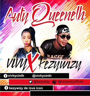 Music: Vivy ft Kezywizy - Anty Queeneth |mp3gbedu