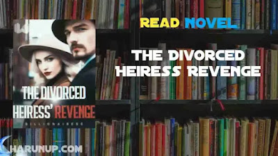 The Divorced Heiress Revenge Novel