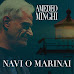 AMEDEO MINGHI: Esce il 26 marzo in radio il singolo inedito “NAVI O MARINAI”