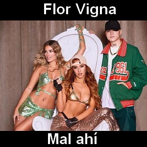 Flor Vigna – Mal ahi