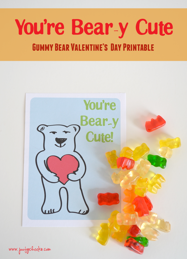 You're Bear-y Cute Gummy Bear Valentine Printable