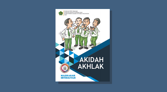 Buku Akidah Akhlak Madrasah Ibtidaiyah Kelas 3 Kurikulum 2013