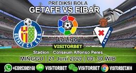 PREDIKSI BOLA GETAFE VS EIBAR 21 JUNI 2020