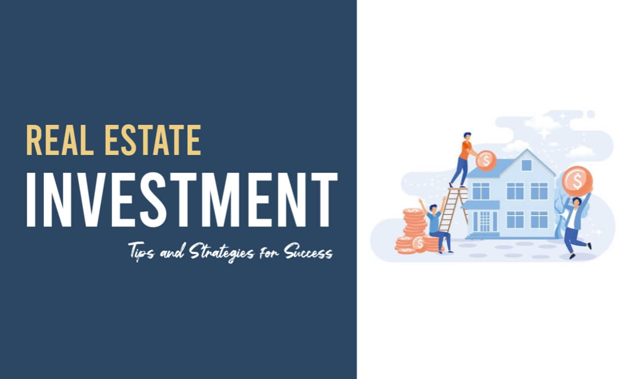 Real Estate Investment Guide: Tips and Strategies for Success