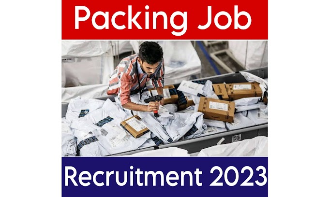 Urgent Packing job vacancy 2023 – Apply for packer and supervisor vacancies