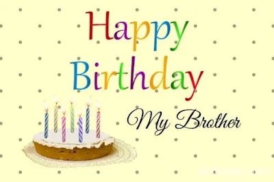 Latest 30 + Happy Birthday Brother Images, Photos, Quotes Download