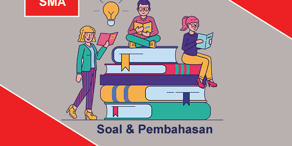 Soal dan Pembahasan Ujian Nasional Bahasa Indonesia SMA 2019 