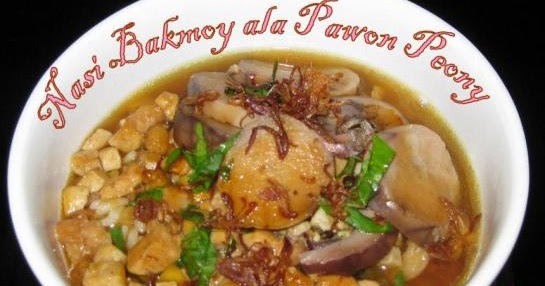 RESEP MASAKAN CINA NASI BAKMOY AYAM HALAL  Resep Masakan 