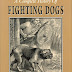 A Complete History of Fighting Dogs (HC, 1999) Mike Homan VG+
