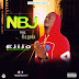 Download Mp3 :- NBJ (Noble Brown J) Ft. Ragolix – Ejijo