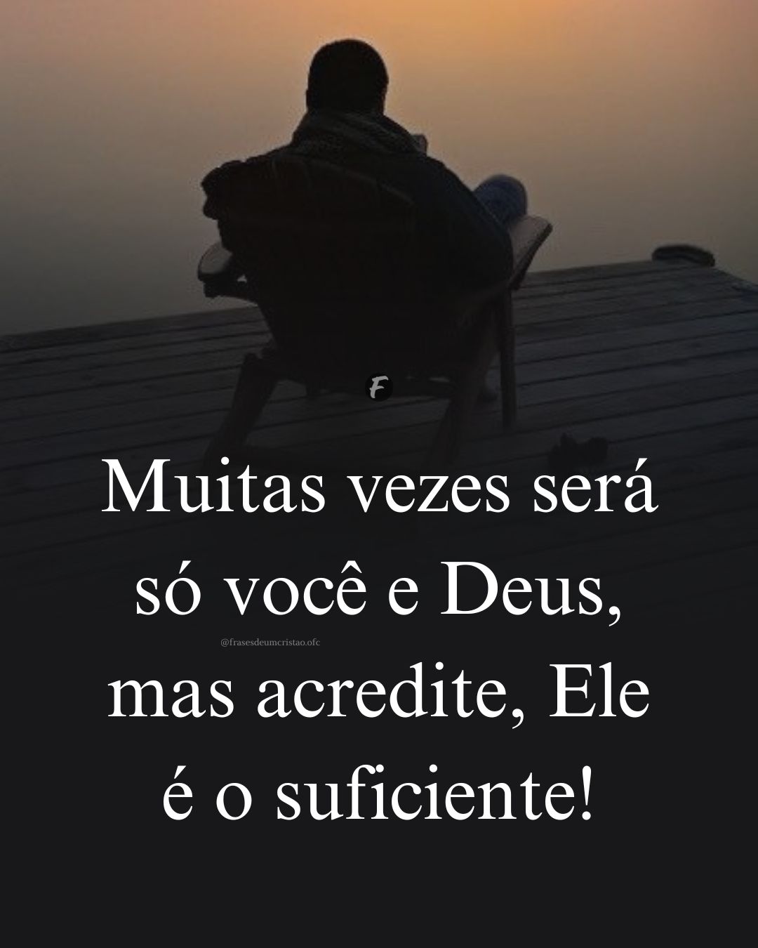 Muitas vezes será só você e Deus, Mas acredite, Ele é o suficiente!