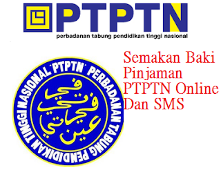 Semak Baki Pinjaman PTPTN Online Dan SMS