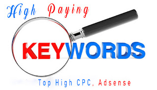 High Paying Keyword (Top High Paying CPC, Adsense)